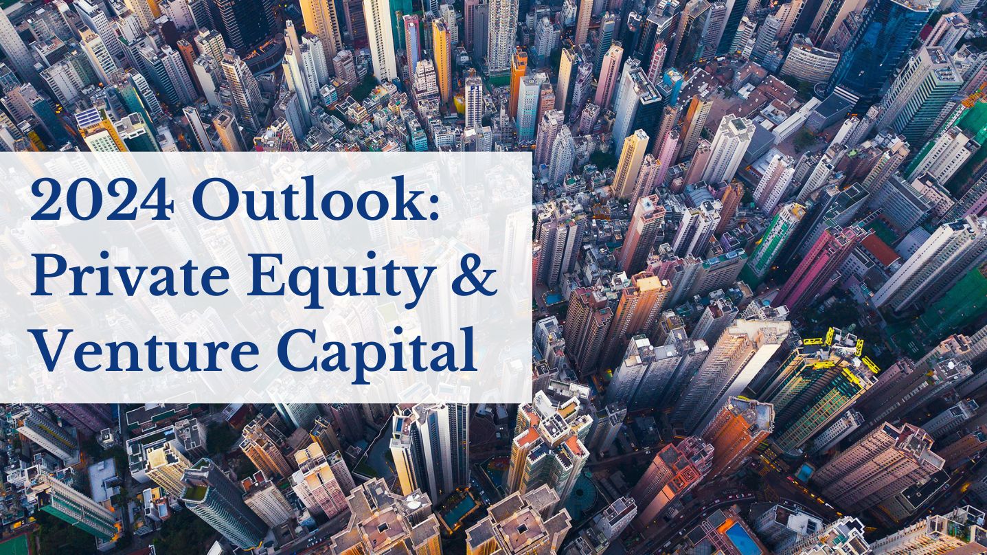 2024 Outlook: Private Equity & Venture Capital