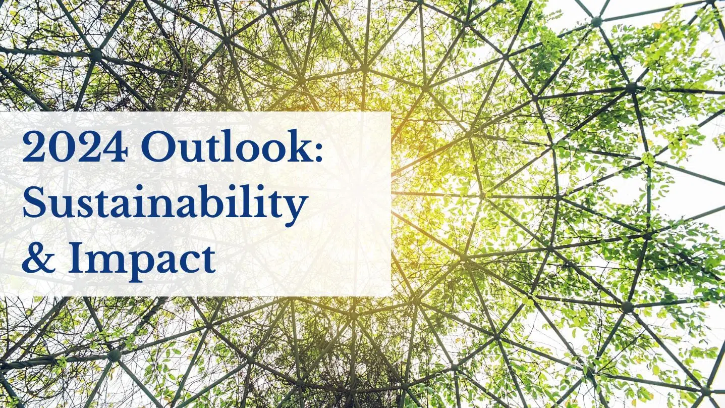 2024 Outlook: Sustainability & Impact