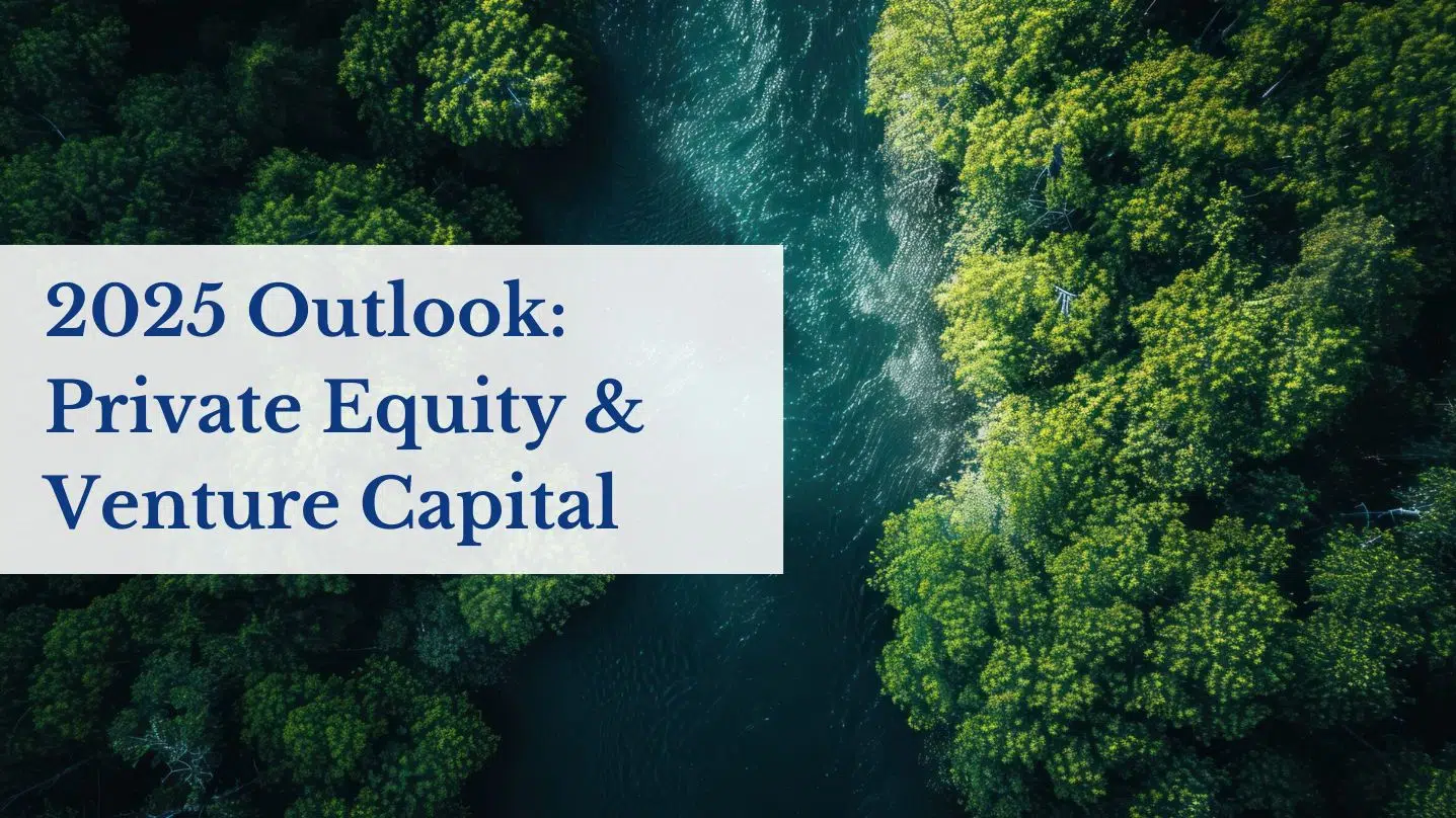 2025 Outlook: Private Equity & Venture Capital